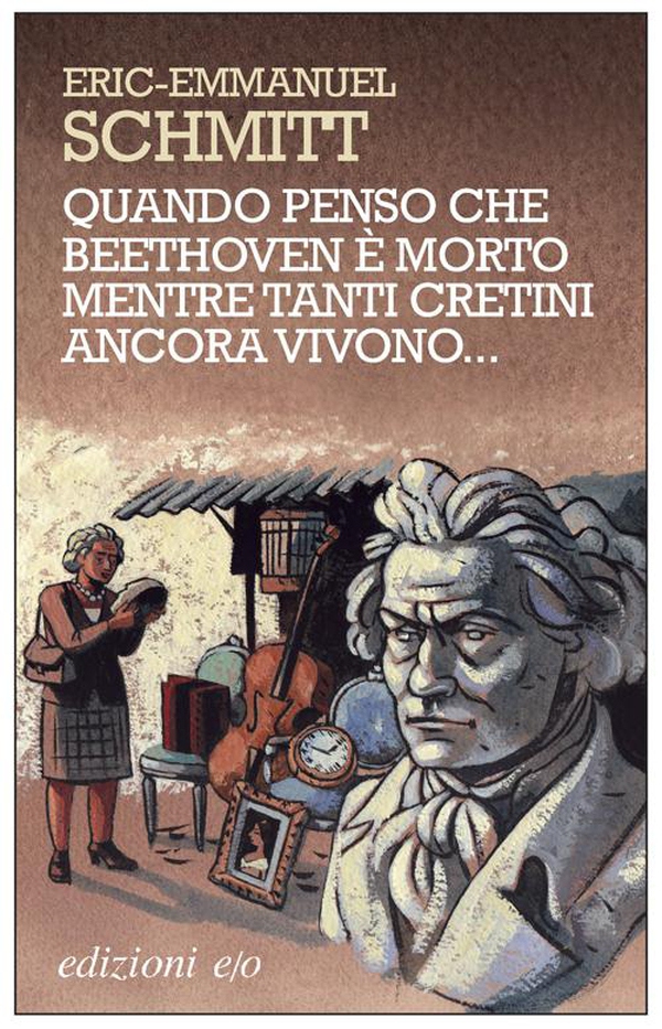 Quando penso che Beethoven è morto mentre tanti cretini ancora vivono... - Librerie.coop Quando penso che Beethoven è morto mentre tanti cretini ancora vivono... - Librerie.coop
