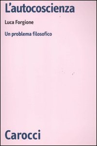 L'autocoscienza. Un problema filosofico - Librerie.coop