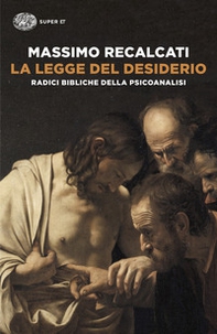 La legge del desiderio. Radici bibliche della psicoanalisi - Librerie.coop La legge del desiderio. Radici bibliche della psicoanalisi - Librerie.coop