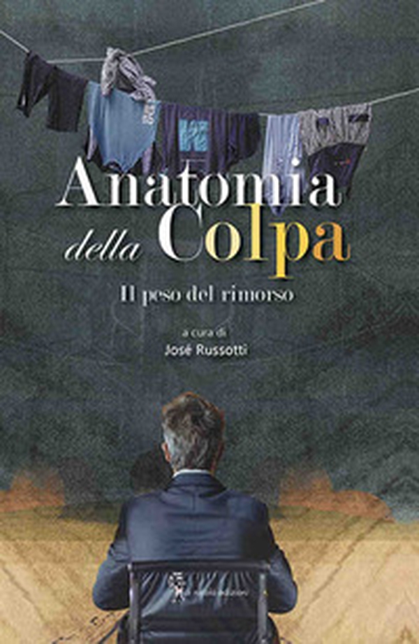Anatomia della colpa. Il peso del rimorso - Librerie.coop