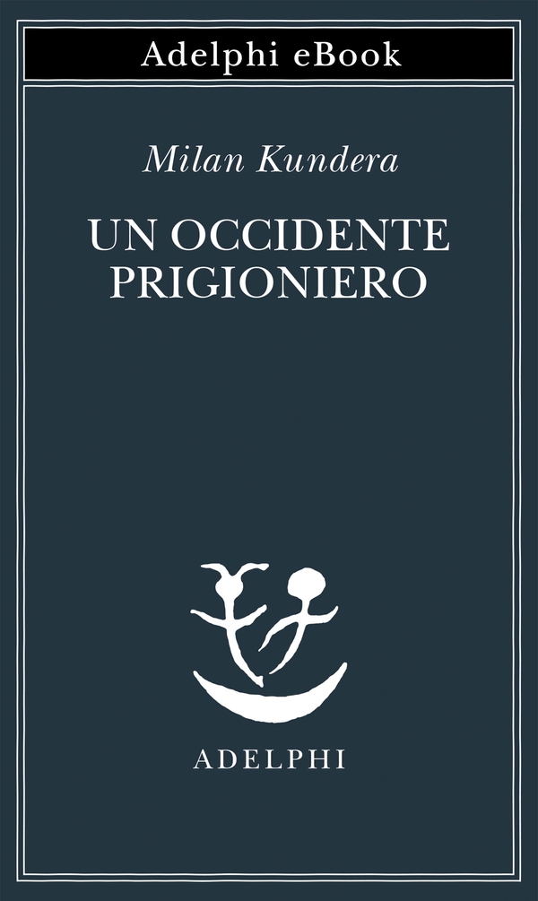 Un Occidente prigioniero - Librerie.coop Un Occidente prigioniero - Librerie.coop