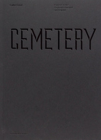 Cemetery. Journeys to the Elephant Graveyard and beyond - Librerie.coop Cemetery. Journeys to the Elephant Graveyard and beyond - Librerie.coop