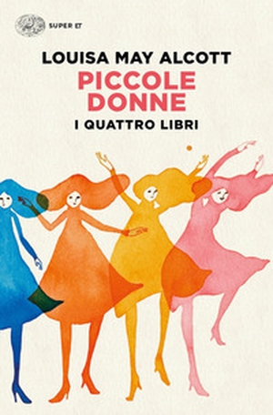 Piccole donne. I quattro libri: Piccole donne-Piccole donne crescono-Piccoli uomini-I ragazzi di Jo - Librerie.coop