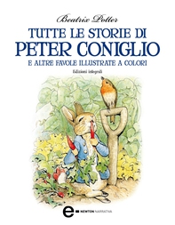 Tutte le storie di Peter Coniglio e altre favole illustrate a colori - Librerie.coop Tutte le storie di Peter Coniglio e altre favole illustrate a colori - Librerie.coop