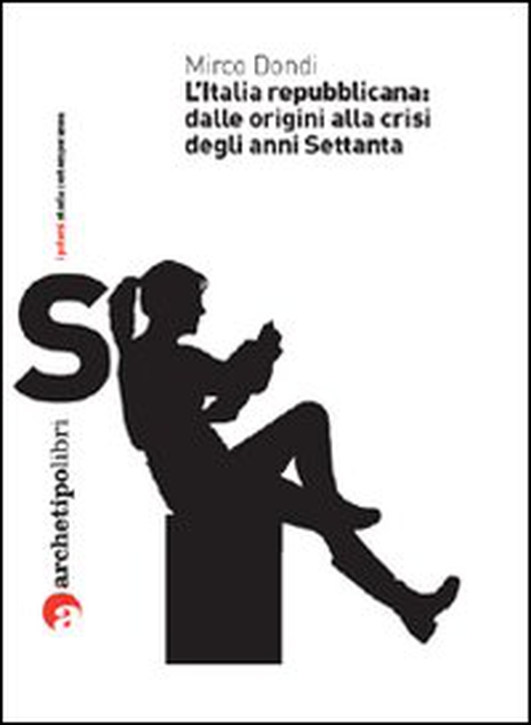 L'Italia repubblicana: dalle origini alla crisi degli anni Settanta - Librerie.coop L'Italia repubblicana: dalle origini alla crisi degli anni Settanta - Librerie.coop
