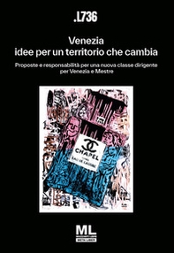 Venezia: idee per un territorio che cambia. Proposte e responsabilità per una nuova classe dirigente per Venezia e Mestre - Librerie.coop