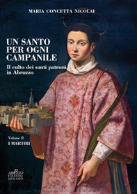 Un santo per ogni campanile. Il culto dei santi patroni in Abruzzo - Librerie.coop Un santo per ogni campanile. Il culto dei santi patroni in Abruzzo - Librerie.coop