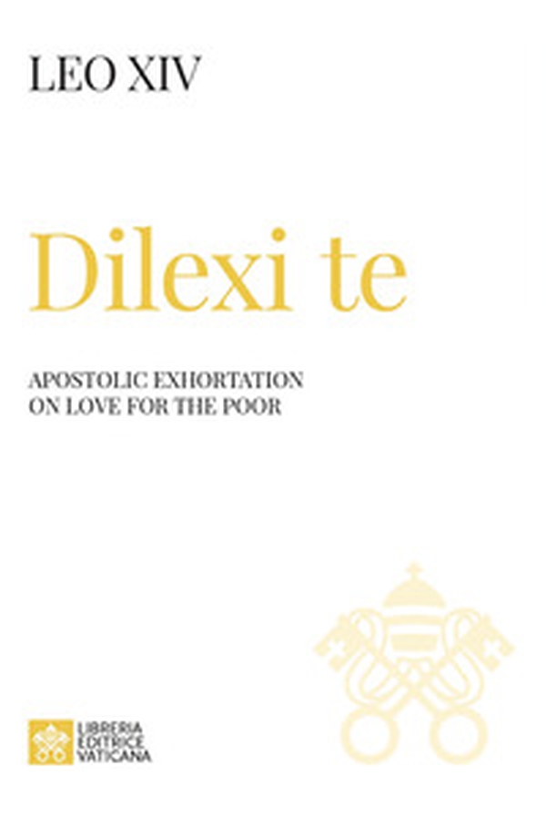 Dilexi te. Apostolic exhortation on love for the poor - Librerie.coop Dilexi te. Apostolic exhortation on love for the poor - Librerie.coop