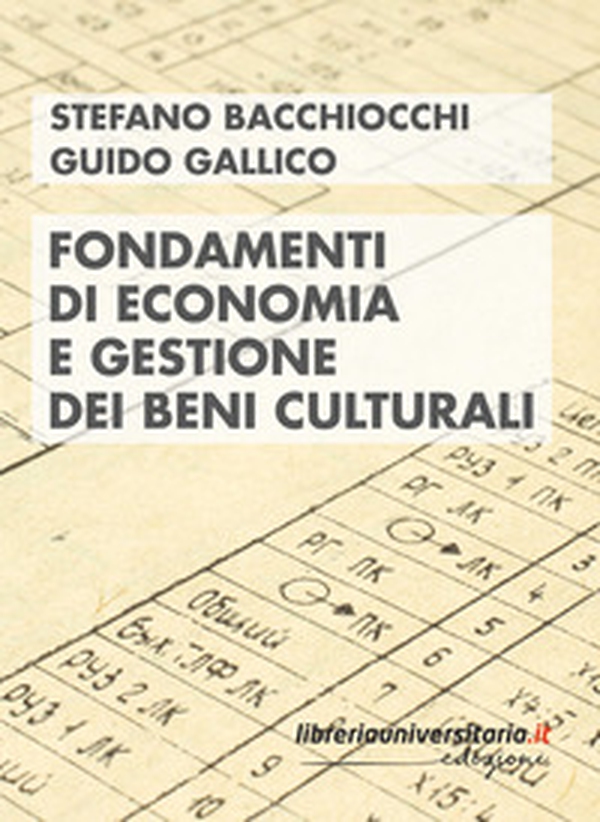 Fondamenti di economia e gestione dei beni culturali - Librerie.coop Fondamenti di economia e gestione dei beni culturali - Librerie.coop