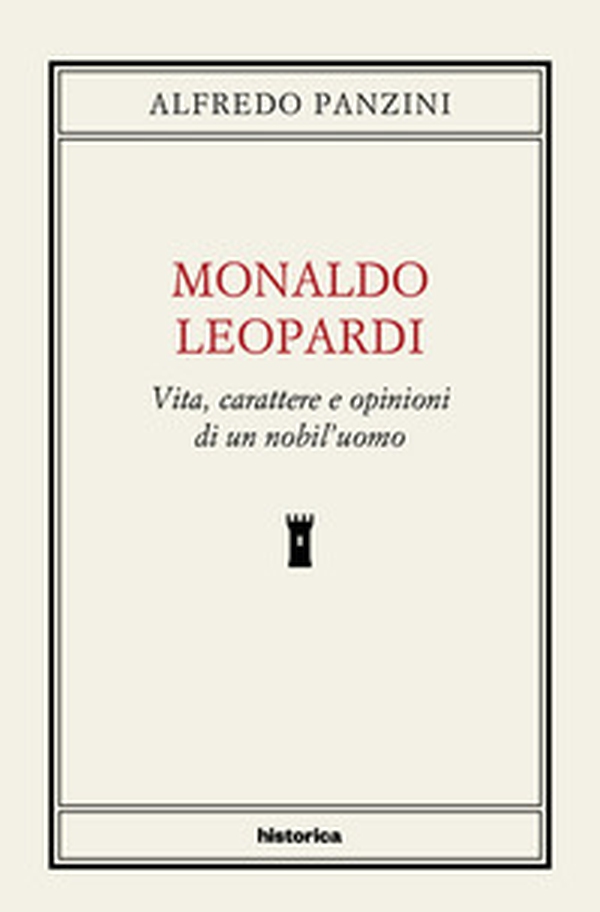 Monaldo Leopardi. Vita, caratteri e opinioni di un nobil'uomo - Librerie.coop Monaldo Leopardi. Vita, caratteri e opinioni di un nobil'uomo - Librerie.coop