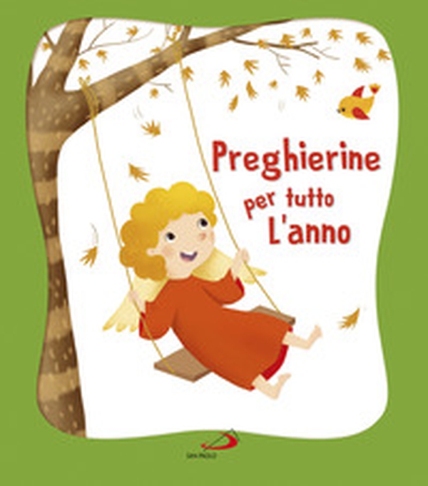 Preghierine per tutto l'anno - Librerie.coop Preghierine per tutto l'anno - Librerie.coop