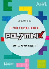 Il mio primo libro di Polyminix - Librerie.coop