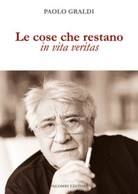 Le cose che restano. In vita veritas - Librerie.coop Le cose che restano. In vita veritas - Librerie.coop