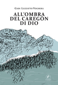 All'ombra del Caregon di Dio - Librerie.coop