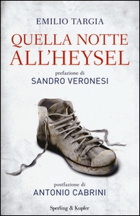 Quella notte all'Heysel - Librerie.coop