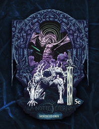 Mostri ed eroi. La notte eterna - Librerie.coop