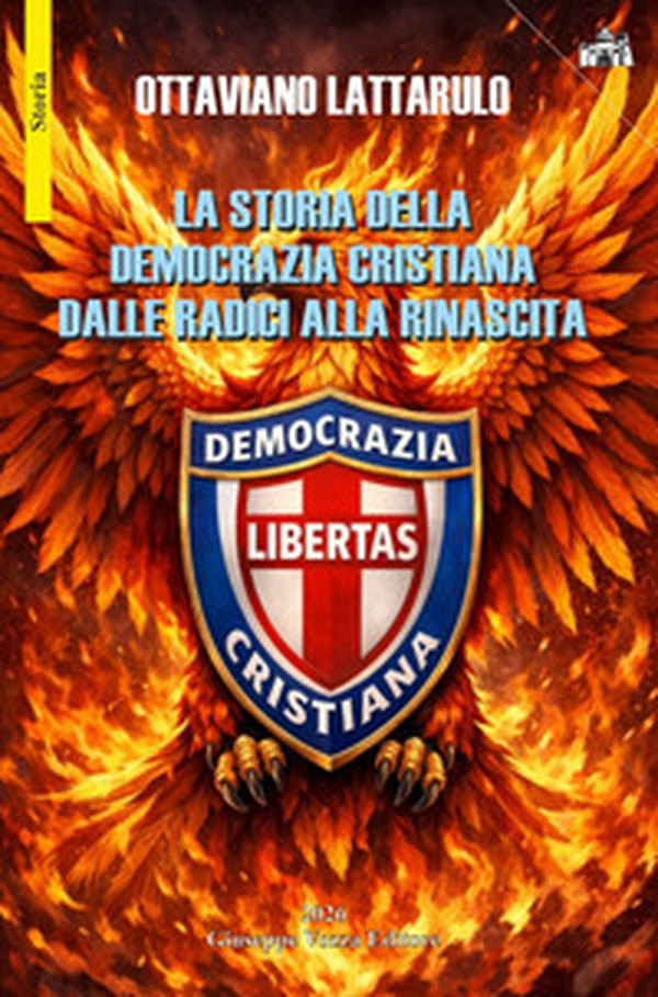 La storia della Democrazia Cristiana dalle radici alla rinascita - Librerie.coop