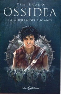 La guerra dei giganti. Ossidea - Vol. 2 - Librerie.coop