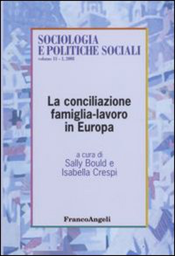 La conciliazione famiglia-lavoro in Europa - Librerie.coop La conciliazione famiglia-lavoro in Europa - Librerie.coop