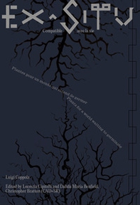 Ex-situ. Compatible avec la vie. Plantes pour un monde qui attend de germer-Plants for a world waiting to germinate - Librerie.coop