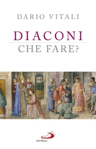 Diaconi: che fare? - Librerie.coop Diaconi: che fare? - Librerie.coop