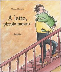 A letto, piccolo mostro! - Librerie.coop