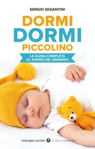 Dormi dormi piccolino. La guida completa al sonno del bambino - Librerie.coop Dormi dormi piccolino. La guida completa al sonno del bambino - Librerie.coop