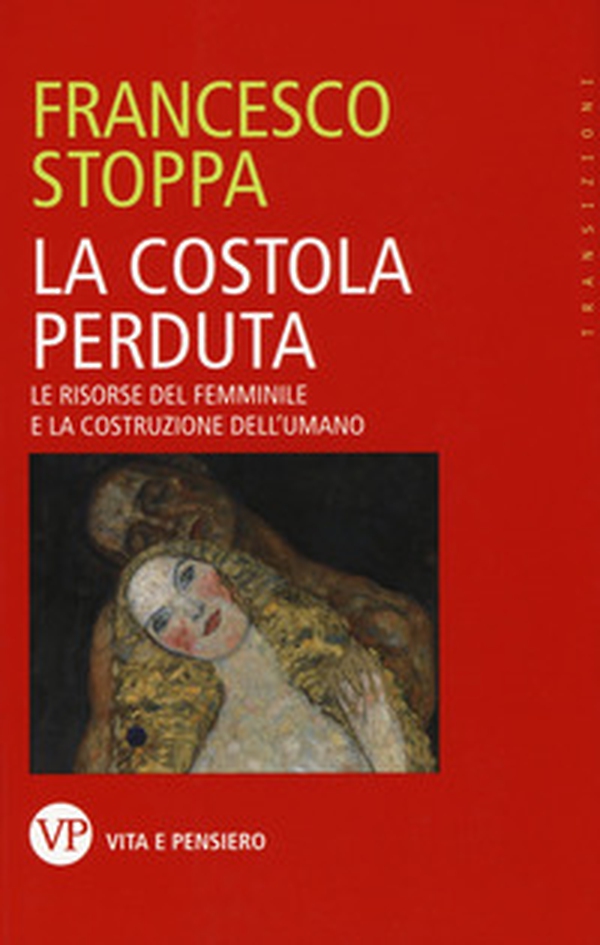 La costola perduta. Le risorse del femminile e la costruzione dell'umano - Librerie.coop La costola perduta. Le risorse del femminile e la costruzione dell'umano - Librerie.coop