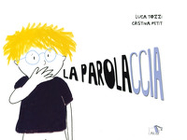 La parolaccia - Librerie.coop La parolaccia - Librerie.coop