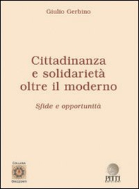 Cittadinanza e solidarietà. Oltre il moderno. Sfide e opportunità - Librerie.coop