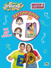 Giochi e scherzi. DinsiemE. Tattoo book - Librerie.coop