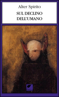 Sul declino dell'umano - Librerie.coop