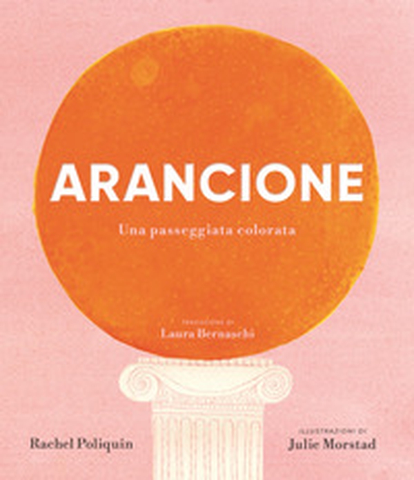 Arancione. Una passeggiata colorata - Librerie.coop