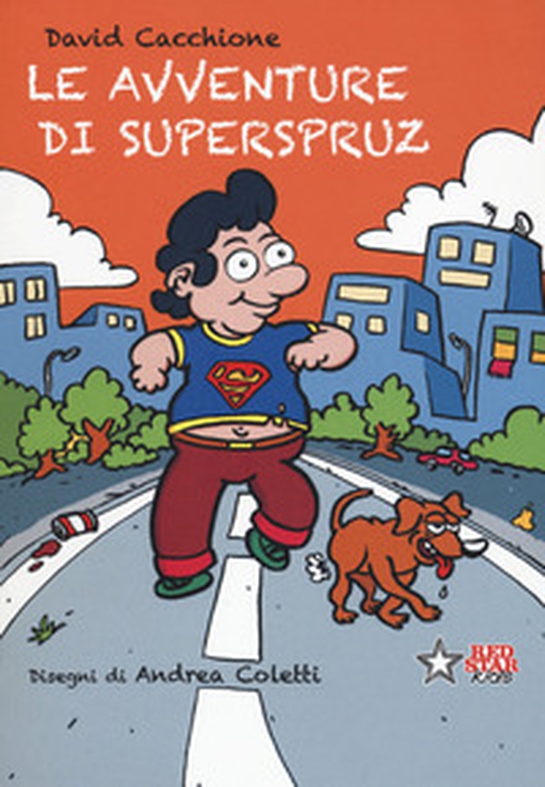 Le avventure di Superspruz - Librerie.coop Le avventure di Superspruz - Librerie.coop