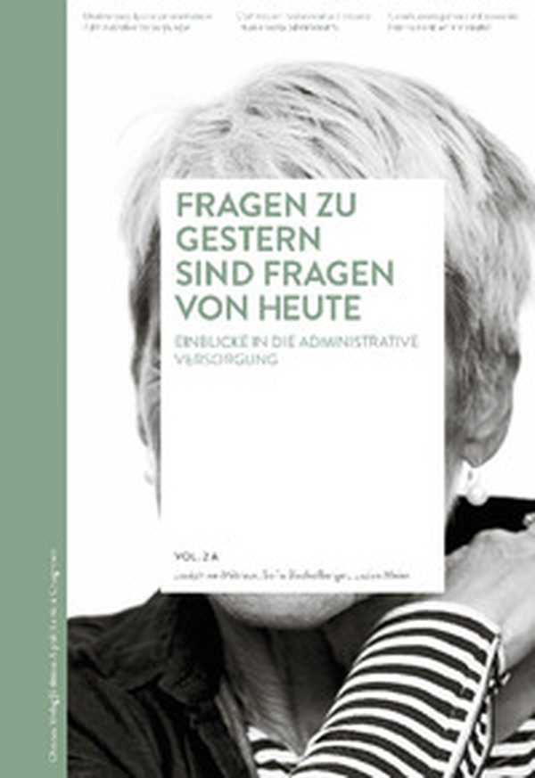 Fragen zu gestern sind Fragen von heute. Einblicke in die administrative Versorgung - Librerie.coop