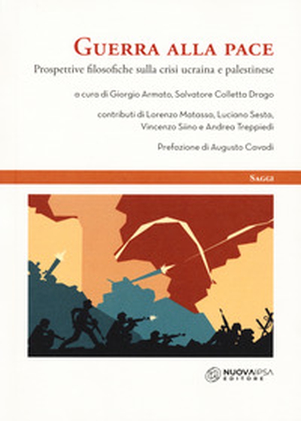 Guerra alla pace. Prospettive filosofiche sulla crisi ucraina e palestinese - Librerie.coop Guerra alla pace. Prospettive filosofiche sulla crisi ucraina e palestinese - Librerie.coop