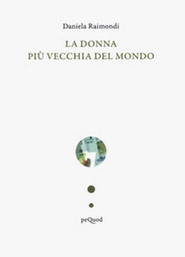 La donna più vecchia del mondo - Librerie.coop La donna più vecchia del mondo - Librerie.coop