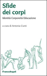 Sfide dei corpi. Identità, corporeità, educazione - Librerie.coop