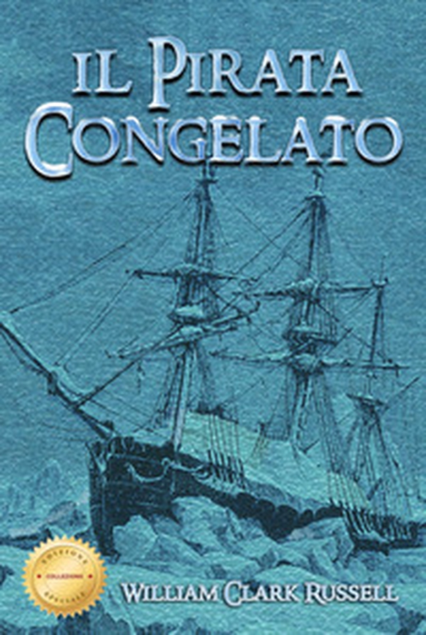 Il pirata congelato - Librerie.coop Il pirata congelato - Librerie.coop
