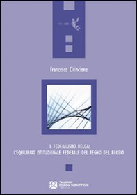 Il federalismo belga: l'equilibrio istituzionale federale del Regno del Belgio - Librerie.coop