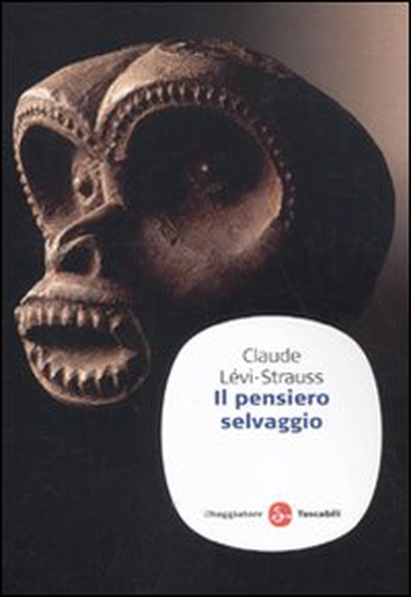 Il pensiero selvaggio - Librerie.coop Il pensiero selvaggio - Librerie.coop