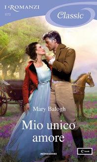 Mio unico amore (I Romanzi Classic) - Librerie.coop