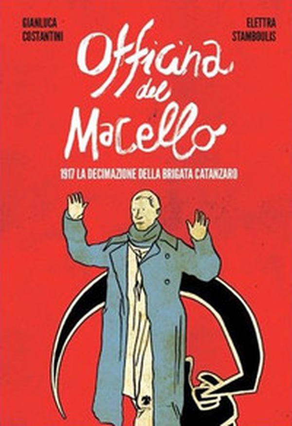 L'officina del macello. 1917 la declinazione della Brigata Catanzaro - Librerie.coop L'officina del macello. 1917 la declinazione della Brigata Catanzaro - Librerie.coop