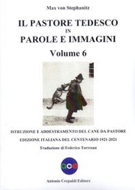 Il pastore tedesco in parole e immagini - Vol. 6 - Librerie.coop