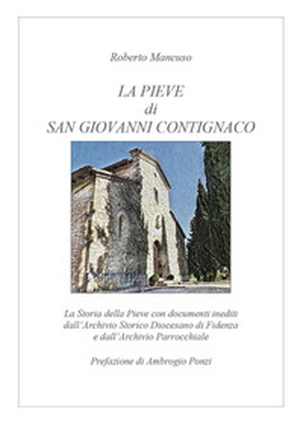 La Pieve di San Giovanni Contignaco - Librerie.coop La Pieve di San Giovanni Contignaco - Librerie.coop
