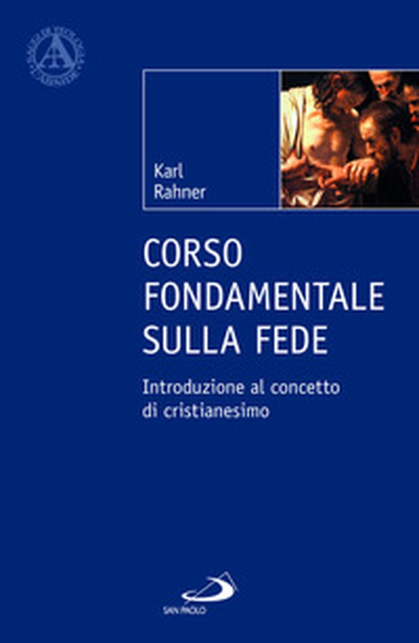 Corso fondamentale sulla fede. Introduzione al concetto di cristianesimo - Librerie.coop Corso fondamentale sulla fede. Introduzione al concetto di cristianesimo - Librerie.coop