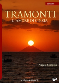 Tramonti. L'amore di Cinzia - Librerie.coop