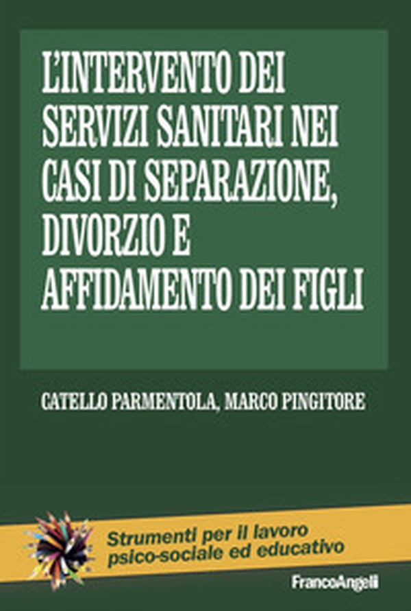 L'intervento dei servizi sanitari nei casi di separazione, divorzio e affidamento dei figli - Librerie.coop L'intervento dei servizi sanitari nei casi di separazione, divorzio e affidamento dei figli - Librerie.coop