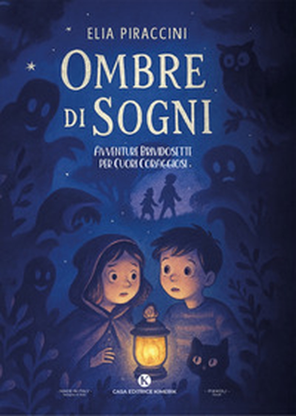 Ombre di sogni. Avventure brividosette per cuori coraggiosi - Librerie.coop