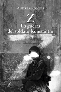 Z. La guerra del soldato Konstantin - Librerie.coop